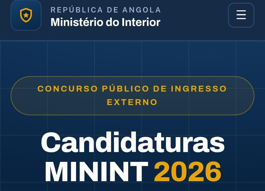 Concurso Público do MININT: Portal de candidaturas já está disponível para consulta